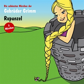 Hörbuch Rapunzel; Die kluge Bauerntochter; Die Rabe  - Autor Brüder Grimm   - gelesen von Christine Klein
