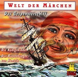 Hörbuch Welt der Märchen - Das Gespensterschiff  - Autor Gebrüder Grimm   - gelesen von Diverse