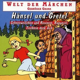 Hörbuch Welt der Märchen - Hänsel und Gretel  - Autor Gebrüder Grimm   - gelesen von Diverse