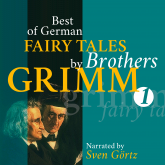 Hörbuch Best of German Fairy Tales by Brothers Grimm I (German Fairy Tales in English)  - Autor Gebrüder Grimm   - gelesen von Sven Görtz
