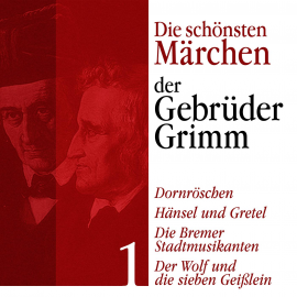 Hörbuch Dornröschen: Die schönsten Märchen der Gebrüder Grimm 1  - Autor Gebrüder Grimm   - gelesen von Jürgen Fritsche