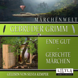Hörbuch Ende gut - Gerechte Märchen  - Autor Gebrüder Grimm   - gelesen von Schauspielergruppe