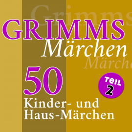 Hörbuch Grimms Märchen, Teil 2  - Autor Gebrüder Grimm   - gelesen von Jürgen Fritsche