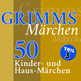 Hörbuch Grimms Märchen, Teil 3  - Autor Gebrüder Grimm   - gelesen von Jürgen Fritsche