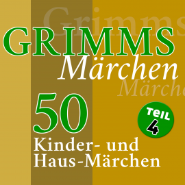 Hörbuch Grimms Märchen, Teil 4  - Autor Gebrüder Grimm   - gelesen von Jürgen Fritsche