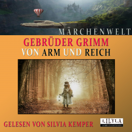 Hörbuch Von Arm und Reich  - Autor Gebrüder Grimm   - gelesen von Schauspielergruppe