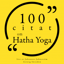 Hörbuch 100 citat om Hatha Yoga  - Autor Geeta Iyengar   - gelesen von Johannes Johnström
