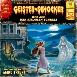 Hörbuch Der See der stummen Schreie (Geister-Schocker 52)  - Autor Geister-Schocker   - gelesen von Diverse