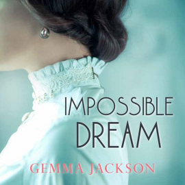 Hörbuch Impossible Dream  - Autor Gemma Jackson   - gelesen von Caroline Lennon