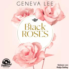 Hörbuch Black Roses - Rivals, Band 1 (Ungekürzt)  - Autor Geneva Lee   - gelesen von Katja Sallay