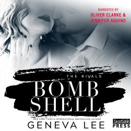 Hörbuch Bombshell - The Rivals, Book 3 (Unabridged)  - Autor Geneva Lee   - gelesen von Schauspielergruppe