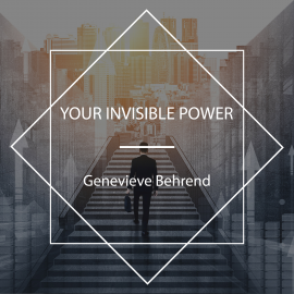 Hörbuch Your Invisible Power  - Autor Genevieve Behrend   - gelesen von Algy Pug