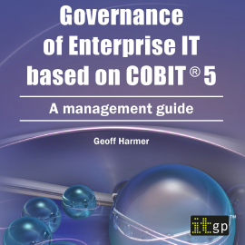 Hörbuch Governance of Enterprise IT based on COBIT 5  - Autor Geoff Harmer   - gelesen von Malk Williams