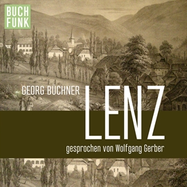Hörbuch Lenz  - Autor Georg Büchner   - gelesen von Wolfgang Gerber