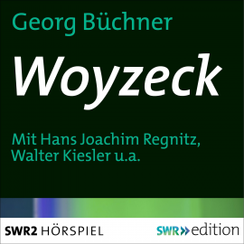 Hörbuch Woyzeck  - Autor Georg Büchner   - gelesen von Schauspielergruppe