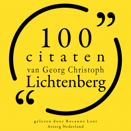 Hörbuch 100 citaten van Georg-Christoph Lichtenberg  - Autor Georg-Christoph Lichtenberg   - gelesen von Rosanne Laut