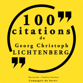 Hörbuch 100 citations Georg Christophe Lichtenberg  - Autor Georg Christoph Lichtenberg   - gelesen von Pauline Paolini