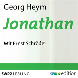 Hörbuch Jonathan  - Autor Georg Heym   - gelesen von Ernst Schröder