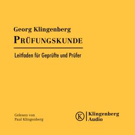 Hörbuch Prüfungskunde - Leitfaden für Geprüfte und Prüfer (Ungekürzt)  - Autor Georg Klingenberg   - gelesen von Paul Klingenberg