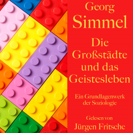 Hörbuch Georg Simmel: Die Großstädte und das Geistesleben  - Autor Georg Simmel   - gelesen von Jürgen Fritsche