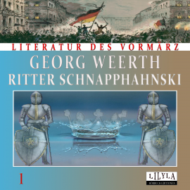 Hörbuch Ritter Schnapphahnski 1  - Autor Georg Weerth   - gelesen von Schauspielergruppe