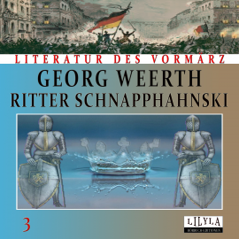 Hörbuch Ritter Schnapphahnski 3  - Autor Georg Weerth   - gelesen von Schauspielergruppe