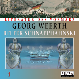 Hörbuch Ritter Schnapphahnski 4  - Autor Georg Weerth   - gelesen von Schauspielergruppe