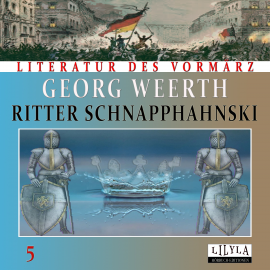 Hörbuch Ritter Schnapphahnski 5  - Autor Georg Weerth   - gelesen von Schauspielergruppe