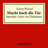 Hörbuch Macht hoch die Tür  - Autor Georg Weissel   - gelesen von Carlo von Tiedemann