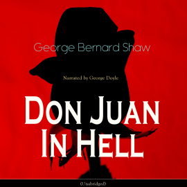 Hörbuch Don Juan in Hell  - Autor George Bernard Shaw   - gelesen von George Doyle