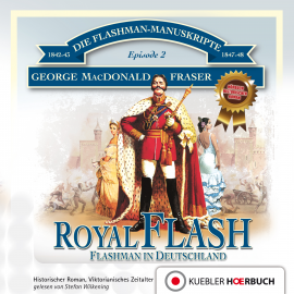Hörbuch Royal Flash  - Autor George MacDonald Fraser   - gelesen von Stefan Wilkening