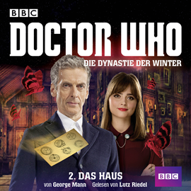 Hörbuch Das Haus (Doctor Who: Die Dynastie der Winter 2)  - Autor George Mann   - gelesen von Lutz Riedel