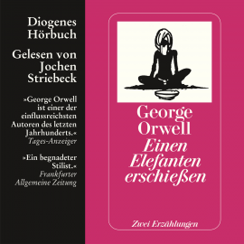 Hörbuch Einen Elefanten erschießen  - Autor George Orwell   - gelesen von Jochen Striebeck