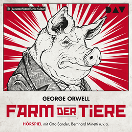 Hörbuch Farm der Tiere  - Autor George Orwell   - gelesen von Schauspielergruppe