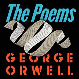 Hörbuch Orwell: The Poems (Unabridged)  - Autor George Orwell   - gelesen von Peter Noble