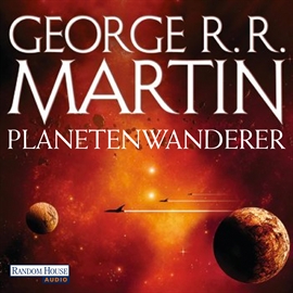 Hörbuch Planetenwanderer  - Autor George R. R. Martin   - gelesen von Reinhard Kuhnert