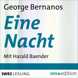 Hörbuch Eine Nacht  - Autor Georges  Bernanos   - gelesen von Harald  Baender