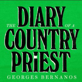 Hörbuch The Diary of a Country Priest (Unabridged)  - Autor Georges Bernanos   - gelesen von Kris Dyer