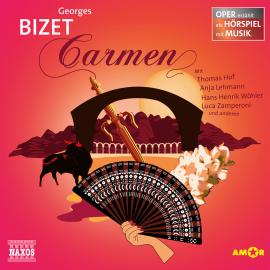 Hörbuch Carmen - Oper als Hörspiel  - Autor Georges Bizet   - gelesen von Schauspielergruppe