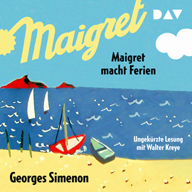 Hörbuch Maigret macht Ferien  - Autor Georges Simenon   - gelesen von Walter Kreye