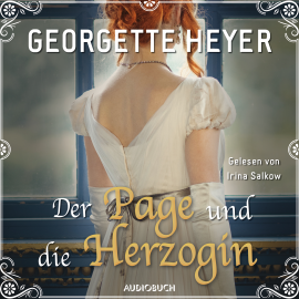Hörbuch Der Page und die Herzogin (ungekürzt)  - Autor Georgette Heyer   - gelesen von Irina Salkow