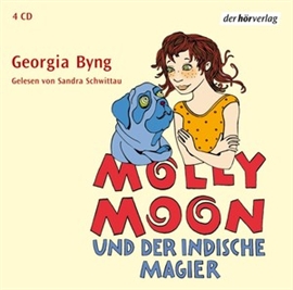 Hörbuch Molly Moon und der indische Magier  - Autor Georgia Byng   - gelesen von Sandra Schwittau