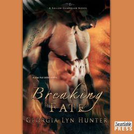 Hörbuch Breaking Fate - Fallen Guardians, Book 2 (Unabridged)  - Autor Georgia Lyn Hunter   - gelesen von Janet King