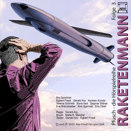 Hörbuch Raketenmann  - Autor Gerald Arp   - gelesen von Schauspielergruppe