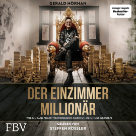 Hörbuch Der Einzimmer-Millionär  - Autor Gerald Hörhan   - gelesen von Steffen Rössler
