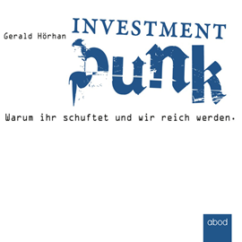 Hörbuch Investment Punk  - Autor Gerald Hörhan   - gelesen von Matthias Lühn