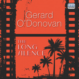Hörbuch Long Silence, The  - Autor Gerard O'Donovan   - gelesen von Gerry O'Brien
