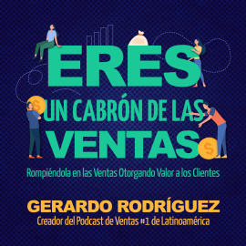 Hörbuch Eres un cabrón de las ventas  - Autor Gerardo Rodriguez   - gelesen von Gerardo Rodriguez