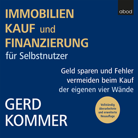 Hörbuch Immobilienkauf und -finanzierung für Selbstnutzer  - Autor Gerd Kommer   - gelesen von Sebastian Pappenberger