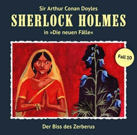 Hörbuch Der Biss des Zerberus (Sherlock Holmes - Die neuen Fälle 10)  - Autor Gerd Naumann;Thomas Tippner   - gelesen von Diverse
